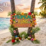375 Tropical Puns